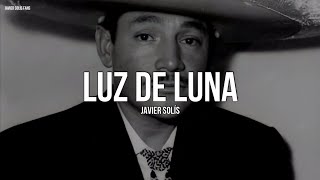 Javier Solís - Luz De Luna (Letra/Lyrics)