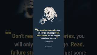 Apj Abdul Kalam India Quotes, Don't read success stories read.....