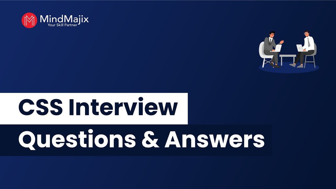 Top 50 CSS Interview Questions | Frequently Asked CSS Interview ...