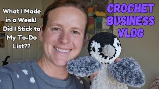 Crochet Business Vlog #2 - What I Made in a Week! Did I Stick to My To-Do List??