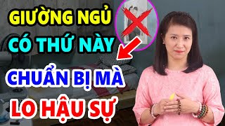 7 Vật Đại Kỵ CẤM ĐẶT ĐẦU GIƯỜNG Kẻo Bệnh Tật Triền Miên, Tiền Bạc Đội Nón Ra Đi