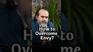 How To Overcome Envy Acharya Prashant
