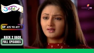 Uttaran | उतरन | Ep. 475 To 477 | Tapasya की कड़वी सचाई | Full Episodes