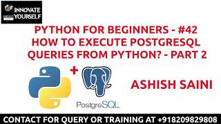PYTHON FOR BEGINNERS - #42 | HOW TO EXECUTE POSTGRESQL QUERIES FROM PYTHON? | PART 2