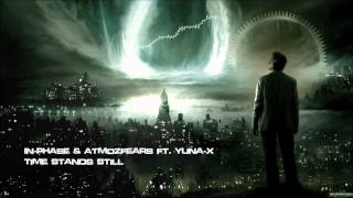 In-Phase & Atmozfears ft. Yuna-X - Time Stands Still [HQ Original]