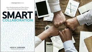 Smart Collaboration: How Professionals and Their Firms Succeed ( Book Summary 101 )