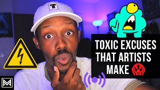 The Toxic Excuses You can Make for Music Artists