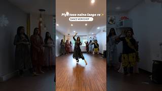 Piya tose naina laage re/ bride dance/ semi classical/ jonita gandhi/ shefali jain jaipur/ workshop