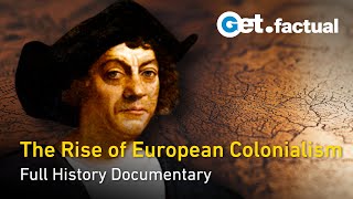 Ambitions and Conquests: The Story of Europe, Part 3 | Full Historical Documentary