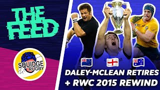 England Rugby's Daley-Mclean Retires + Rugby World Cup 2015 Rewind | The Feed | Ep 37