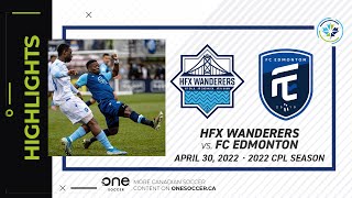 HIGHLIGHTS: HFX Wanderers vs. FC Edmonton (April 30, 2022)