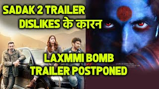 SADAK 2 Trailer Ke Dislikes Ke Karan LAXMMI BOMB Trailer Postponed? | Akshay Kumar