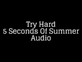 Try Hard - 5SOS - Sped Up