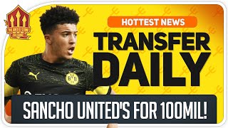 Sancho Transfer Update! Shock Man Utd Return! Man Utd Transfer News