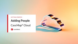Adding People - Getting Started - CaseMap Cloud