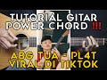 (TUTORIAL GITAR) ABG TUA - PL4T | VIRAL DI TIKTOK