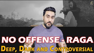 NO OFFENSE | RAGA | 2020 | Deep, Dark and Controversial | Reaction | IAmFawad