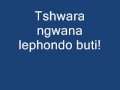 Tshwara ngwana lephondo buti!