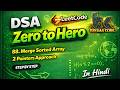 LeetCode 88 | Merge Sorted Array 🔀 | Optimal Java Solution | DSA Zero to Hero