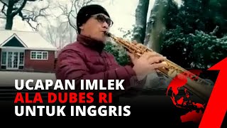 Keren! Ucapan Imlek Ala Dubes RI Untuk Inggris | tvOne