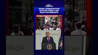Donald Trump Administration Tightens Green Card Rules For Migrants