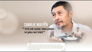 Charlie Nguyễn: Món nợ 20 năm đánh cược với điện ảnh Việt | VnExpress