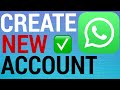How To Create A New WhatsApp Account