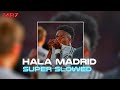 𝗛𝗔𝗟𝗔 𝗠𝗔𝗗𝗥𝗜𝗗 𝗬 𝗡𝗔𝗗𝗔 𝗠Á𝗦 ⚡ | 𝗦𝗨𝗣𝗘𝗥 𝗦𝗟𝗢𝗪𝗘𝗗 🎵 