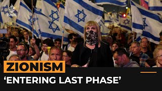 Israeli historian says Zionism entering its ‘last phase’ | Al Jazeera Newsfeed