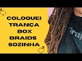 Coloquei trança Box braids sozinha - pós BC #bigchop #bc #trançasboxbraids #boxbraids #cacheadas