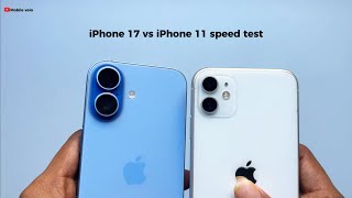 iPhone 17 vs iPhone 11: Real-World Speed Test (7 Generations Apart)