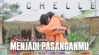 Michelle - Butuh Kesabaran Menjadi Pasanganmu (Official Music Video)