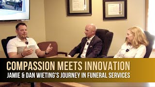 Compassion Meets Innovation: Jamie & Dan Wieting's Journey in Funeral Services