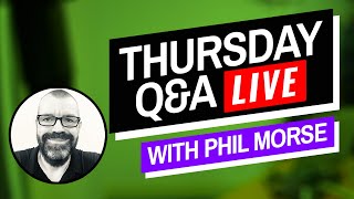 Thursday Q&A Live - With Phil Morse