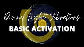 Divine Light Vibrations-Basic Activation