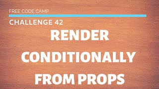 Free Code Camp - Render Conditionally From Props - SOLUTION !!!
