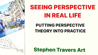 Seeing Perspective in Real Life - Putting Perspective Theory Into Practice