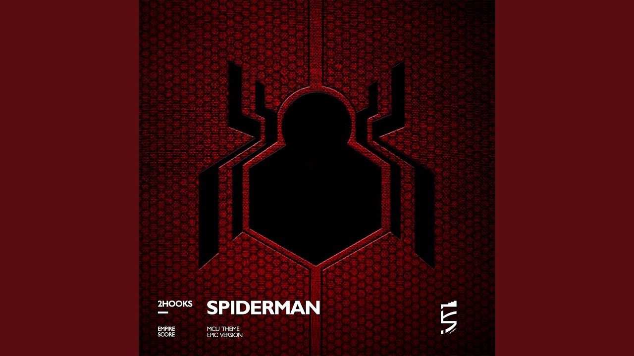 Spiderman Mcu Theme Epic Version Youtube Music