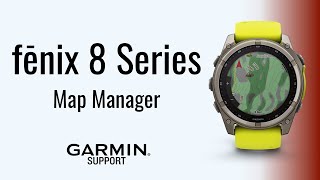 fēnix® 8 Series | Map Manager | Garmin Support