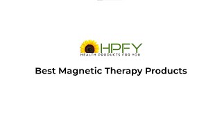 Best Magnetic Therapy Products | HPFY