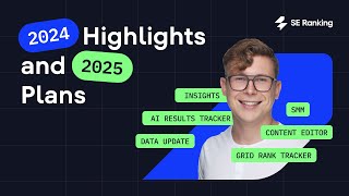 SE Ranking: 2024 Highlights and 2025 Plans