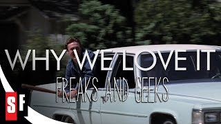 Why We Love It - Freaks and Geeks: The Freaks (HD)