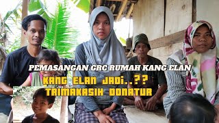 PEMASANGAN GRC RUMAH KANG ELAN KANG ELAN JADI..?? TRIMAKASIH DONATUR AGC VLOG PEDESAAN