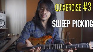 Quixercise eps.3 || Sweep Picking