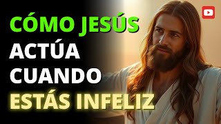 🔴 Cómo Jesús Actúa Cuando Estás Infeliz | Este Mensaje Cambiará Tu Vida 🙏🔥