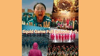SQUID GAME FULL EPISODE 1-9. #squidgame2021 #fullmovies2021 #jhaypieonyoutube