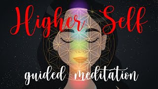 Higher Self Activation Guided Meditation