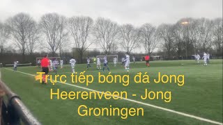 Trực tiếp bóng đá hôm nay Jong Heerenveen- Jong Groningen 10-3