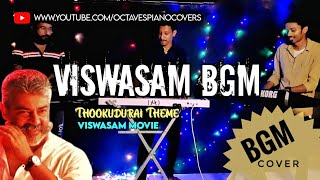 Viswasam BGM | Thookudurai theme | Octaves