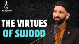 The Virtues Of Sujood | Dr. Omar Suleiman